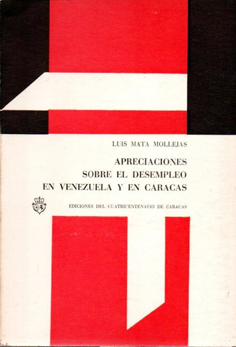 Apreciaciones Sobre El Desempleo En Venezuela Y En Caracas 