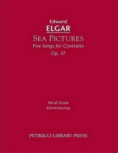 Sea Pictures, Op.37, De Edward Elgar. Editorial Petrucci Library Press, Tapa Blanda En Inglés