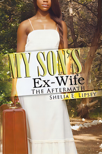 My Son's Ex-wife: The Aftermath, De Lipsey, Shelia E.. Editorial Kensington Pub Corp, Tapa Blanda En Inglés