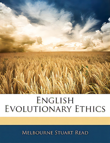 English Evolutionary Ethics, De Read, Melbourne Stuart. Editorial Nabu Pr, Tapa Blanda En Inglés