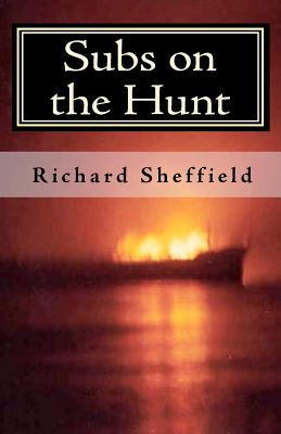 Libro Subs On The Hunt: The 40 Greatest U.s. Submarine Wa...