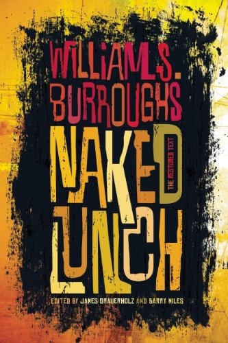 Naked Lunch: Naked Lunch, De William S. Burroughs. Editorial Grove Pr, Tapa Blanda, Edición 2013 En Inglés, 2013