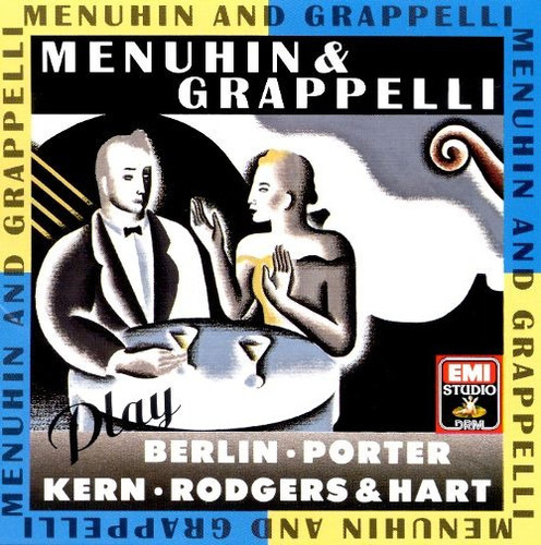 Menuhin & Grappelli Play Berlin Porter Kern Rodgers Hart C 