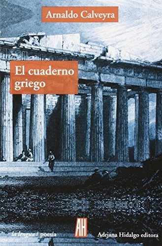 Libro El Cuaderno Griego De Arnaldo Calveyra