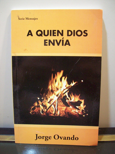 Adp A Quien Dios Envia Jorge Ovando / Ed. Nueva Vision 2011