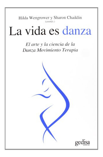 Libro La Vida Es Danza  De Hilda Wengrower Ed: 1