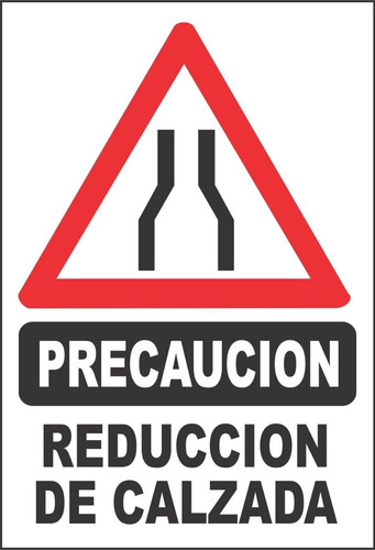 Cartel Precaución Reducción De Calzada 50x70 Seguridad Vial