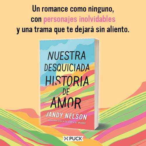 Nuestra Desquiciada Historia De Amor, De Nelson Jandy., Vol. 1. Editorial Puck, Tapa Pasta Blanda, Edición 1a En Español, 2024