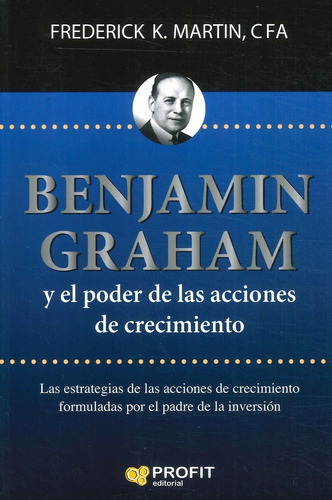 Benjamin Graham Y El Poder De Las Acciones De Crecimiento