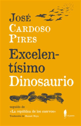 Excelentisimo Dinosaurio - Cardoso Pires,jose