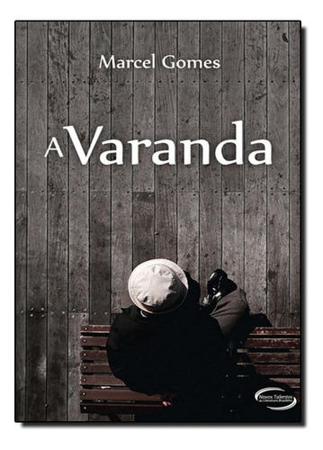 Varanda, A, De Marcel Gomes Braganca Retto. Editora Novo Século Em Português