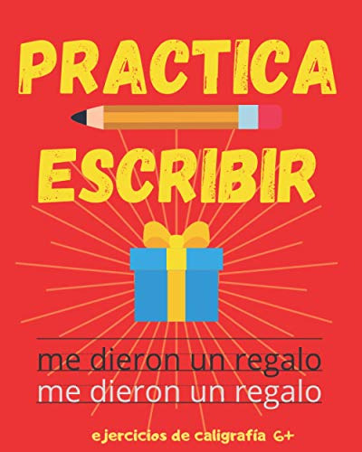 Practica Escribir Ejercicios De Caligrafia: Libro De Ejercic