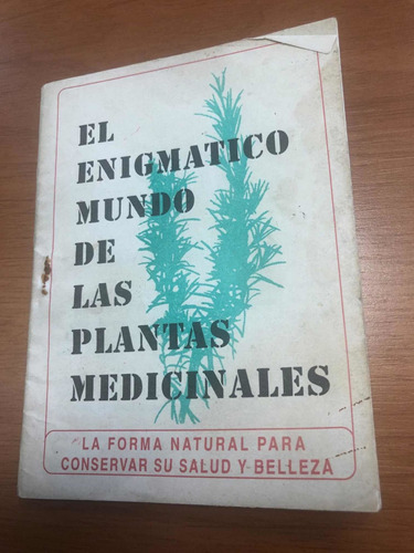 Libro El Enigmático Mundo De Las Plantas Medicinales