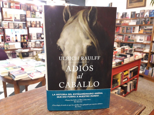 Adiós Al Caballo - Ulrich Raulff