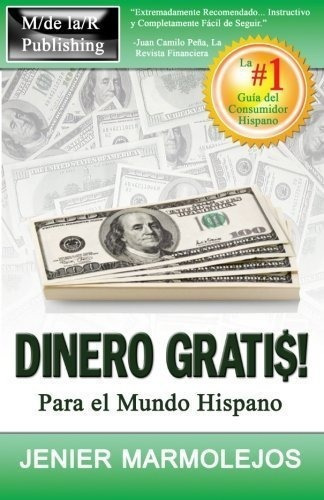 Dinero Gratis Para El Mundo Hispano - Marmolejos,.., De Marmolejos, Jenier. Editorial Little, Green Group En Español