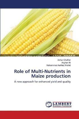 Libro Role Of Multi-nutrients In Maize Production - Azhar...