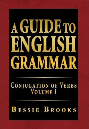 Libro A Guide To English Grammar : Conjugation Of Verbs V...