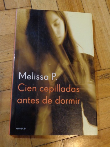 Cien Cepilladas Para Dormir. Melissa P. Emecé&-.