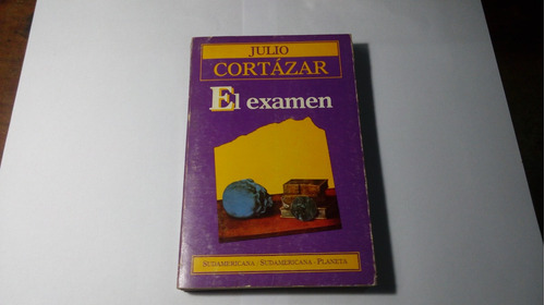 Libro  El Examen      Julio Cortázar