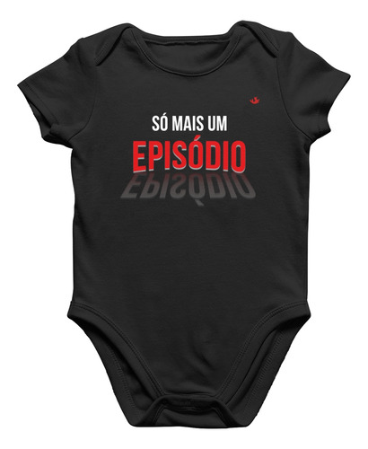 Body Bebê Algodão Só Mais Um Episódio Roupa