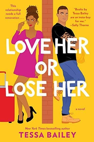 Love Her Or Lose Her : A Novel, De Tessa Bailey. Editorial Harpercollins Publishers Inc, Tapa Blanda En Inglés