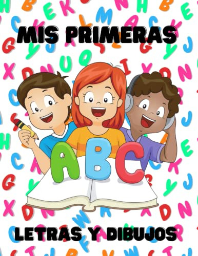 Mis Primeras Letras: Cuaderno De Trazo Infantil Iniciacion A