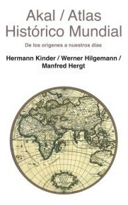 Atlas Historico Mundial. Hermann Kinder. Akal