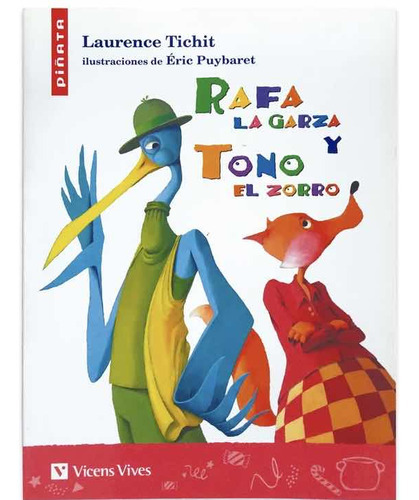 Rafa La Garza Y Tono El Zorro, De Laurence Tichit., Vol. 1. Editorial Vicens Vives, Tapa Blanda En Español, 2017