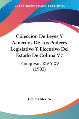 Libro Coleccion De Leyes Y Acuerdos De Los Poderes Legisl...