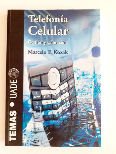 Telefonía Celular, Gestión Y Valoración - Marcelo Kozak