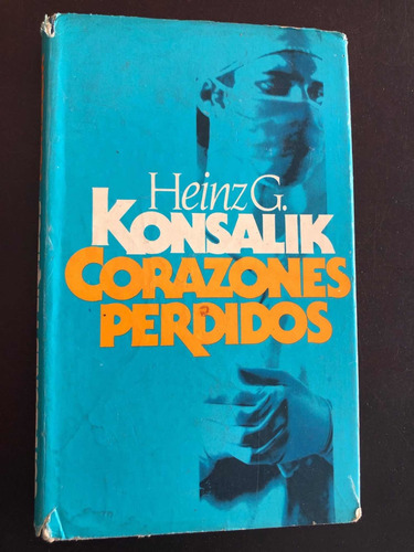 Libro Corazones Perdidos - Konsalik - Muy Buen Estado