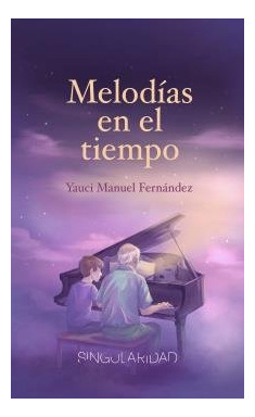 Libro Melodias En El Tiempo - Fernandez Ingles, Yauci Man...