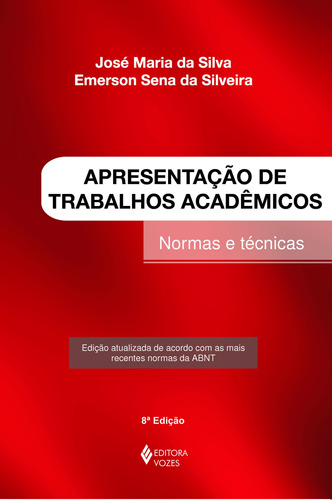 Apresentação de trabalhos acadêmicos: Normas e técnicas, de Silva, José Maria da. Editora Vozes Ltda., capa mole em português, 2013