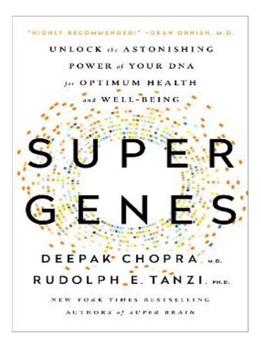 Super Genes - Deepak Chopra, Rudolph E. Tanzi. Eb15