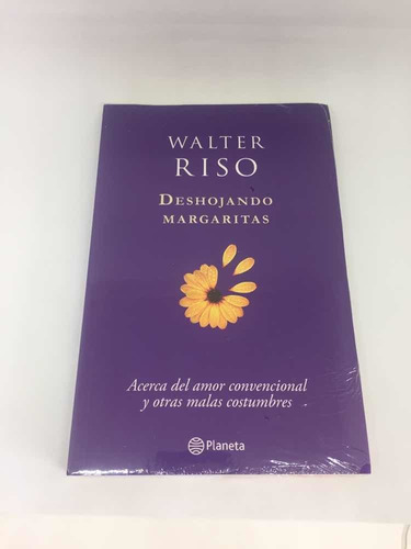 Libro Deshojando Margaritas - Walter Riso