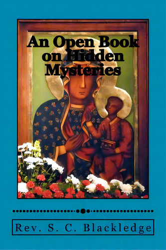 An Open Book On Hidden Mysteries, De Al-ahari, Muhammed A.. Editorial Createspace, Tapa Blanda En Inglés