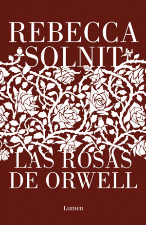 Libro Las Rosas De Orwell / Orwell's Roses
