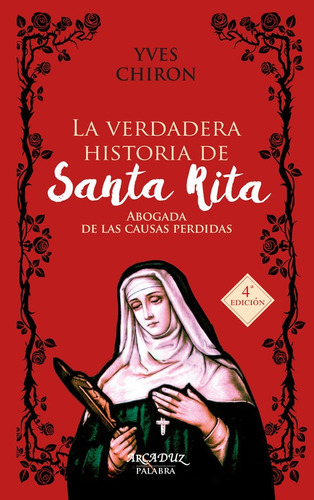 Libro La Verdadera Historia De Santa Rita - Chiron, Yves