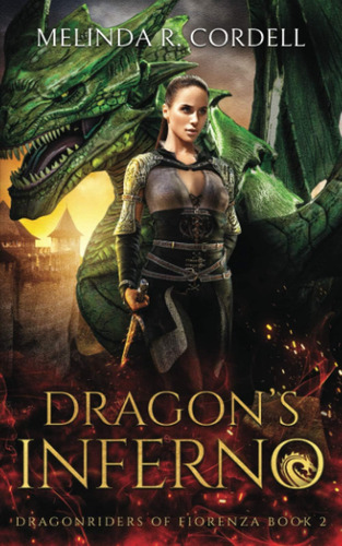 Libro: Dragon S Inferno (dragonriders Of Fiorenza)