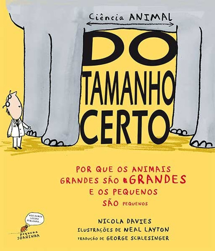 Do tamanho certo: Por que os animais grandes são grandes e os pequenos são pequenos, de Davies, Nicola. Série Coleção Ciência animal Editora Wmf Martins Fontes Ltda, capa mole em português, 2015