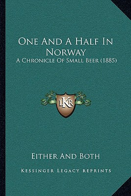 Libro One And A Half In Norway: A Chronicle Of Small Beer...