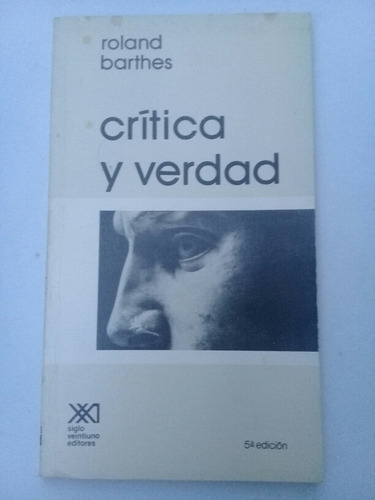 { Libro: Crítica Y Verdad - Autor: Roland Barthes }