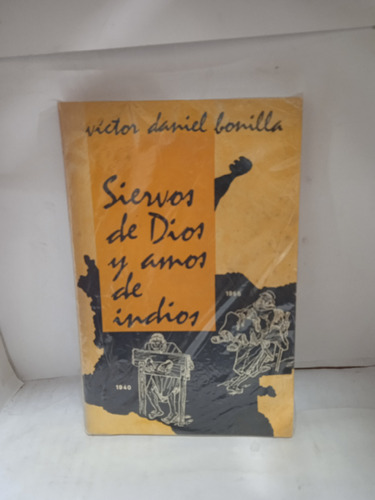 Siervos De Dios Y Amos De Indios