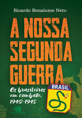 Libro Nossa Segunda Guerra A De Neto Ricardo Bonalume Conte