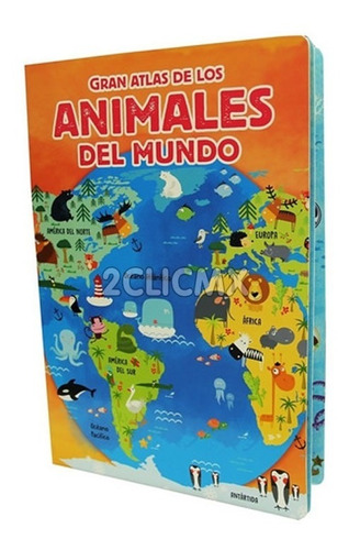 Libros Gigante Infantil Gran Atlas De Los Animales Mundo
