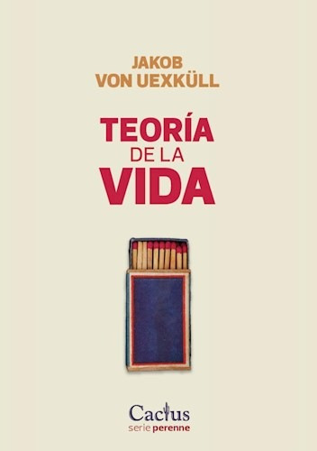 Teoria De La Vida - Jakob Von Uexkull - Cactus