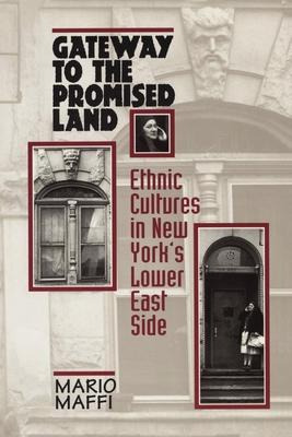 Gateway To The Promised Land : Ethnicity And Culture In N...