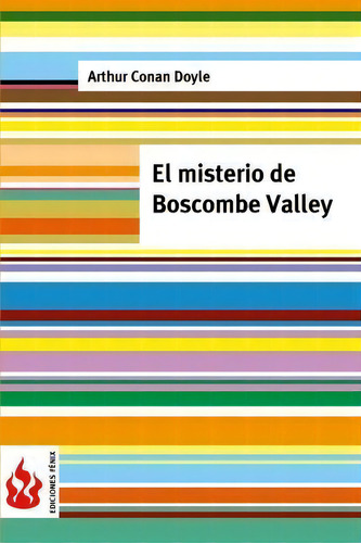 El Misterio De Boscombe Valley, De Sir Arthur An Doyle. Editorial Createspace Independent Publishing Platform, Tapa Blanda En Español