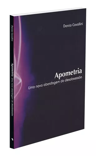 Apometria. Uma Nova Abordagem da Desobsessão