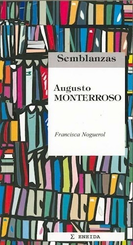 Libro Augusto Monterroso De Francisca Noregol